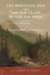 The Mountain Men and the Fur Trade of the Far West Volume 5 by LeRoy R. Hafen, Paperback | Indigo Chapters