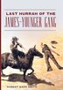 Last Hurrah of the James-Younger Gang by Robert Barr Smith, Paperback | Indigo Chapters