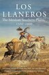 Los Llaneros by Joel Zapata, Hardcover | Indigo Chapters