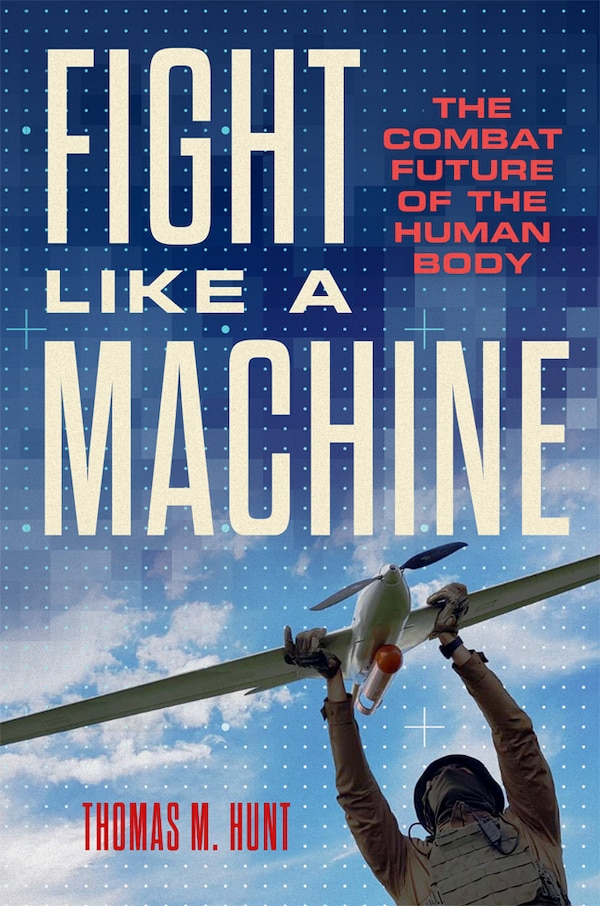 Fight Like a Machine by Thomas M. Hunt, Hardcover | Indigo Chapters