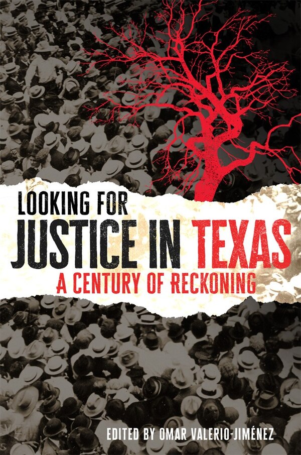 Looking for Justice in Texas by Omar Valerio-Jiménez, Hardcover | Indigo Chapters