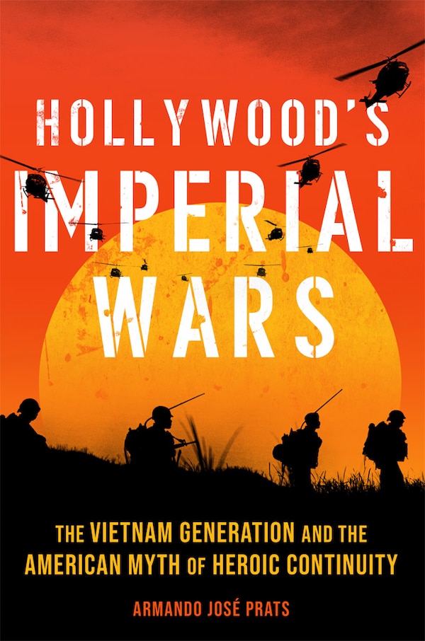 Hollywood's Imperial Wars by Armando José Prats, Paperback | Indigo Chapters