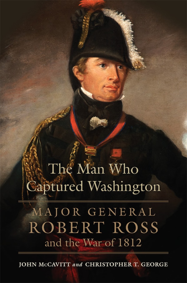The Man Who Captured Washington by John Mccavitt, Paperback | Indigo Chapters