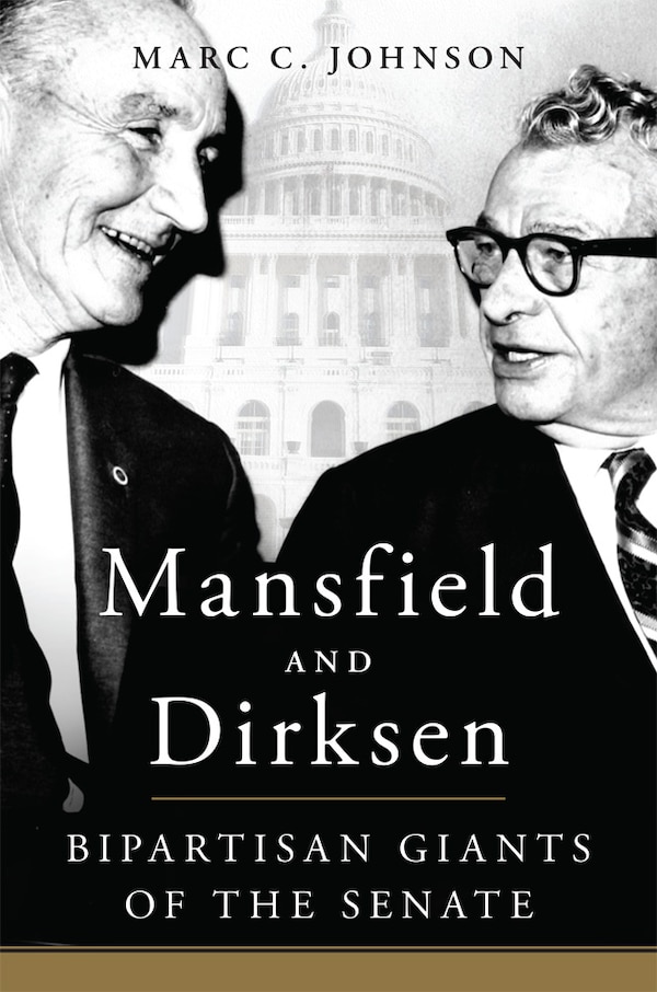 Mansfield and Dirksen by Marc C. Johnson, Paperback | Indigo Chapters