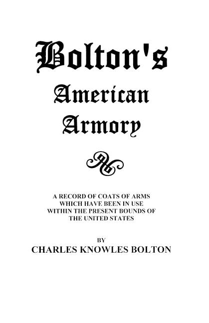 Bolton's American Armory by Charles Knowles Bolton, Paperback | Indigo Chapters