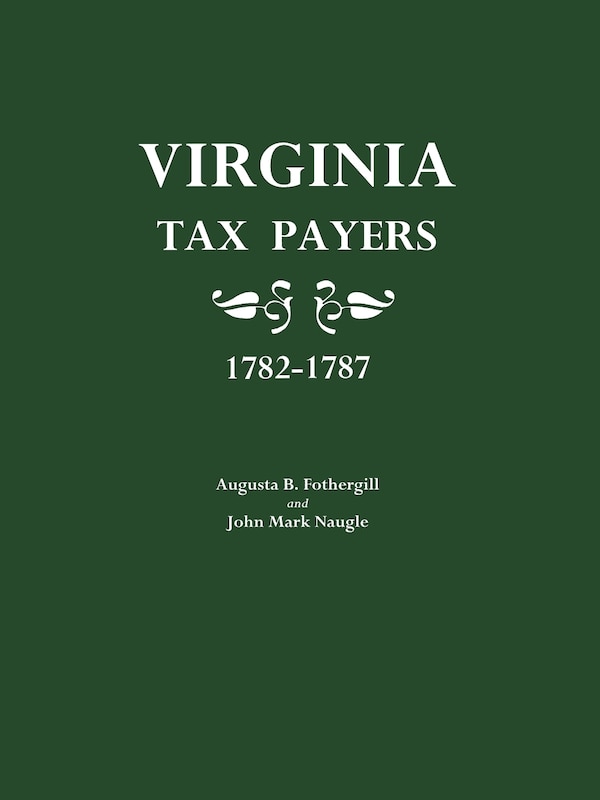 Virginia Tax Payers 1782-1787 by Augusta B Fothergill, Paperback | Indigo Chapters