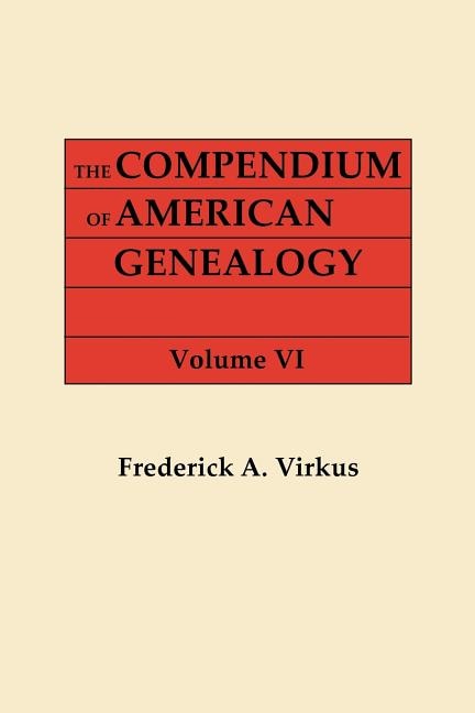 Compendium of American Genealogy by Frederick A Virkus, Paperback | Indigo Chapters