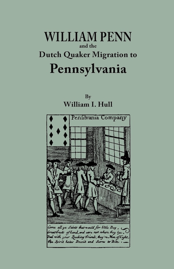 William Penn And The Dutch Quaker Migration To Pennsylvania by William Isaac Hull, Paperback | Indigo Chapters