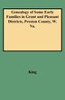Genealogy of Some Early Families in Grant and Pleasant Districts Preston County W. Va by Edward Thorp King, Paperback | Indigo Chapters