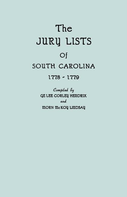 Jury Lists of South Carolina 1778-1779 by Ge Lee Corley Hendrix, Paperback | Indigo Chapters