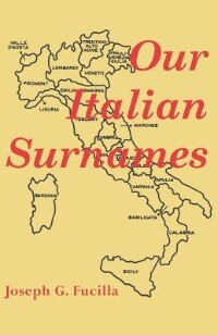 Our Italian Surnames by Joseph G Fucilla, Paperback | Indigo Chapters