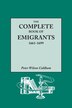 The Complete Book of Emigrants 1661-1699. a Comprehensive Listing Compiled from English Public Records of Those Who Took Ship to the