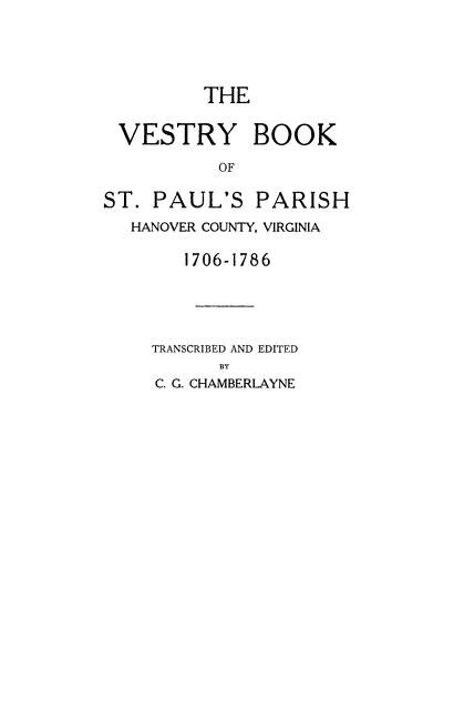 The Vestry Book of St. Paul's Parish Hanover County Virginia 1706-1786 by Churchill Gibson Chamberlayne, Paperback | Indigo Chapters