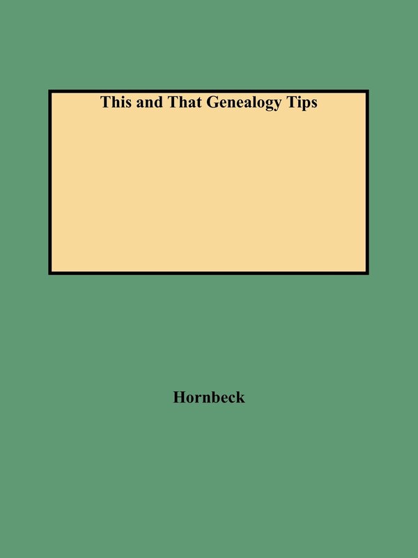This and That Genealogy Tips by Shirley Hornbeck, Paperback | Indigo Chapters
