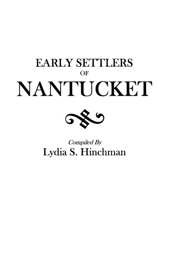 Early Settlers of Nantucket by Lydia S Hinchman, Paperback | Indigo Chapters