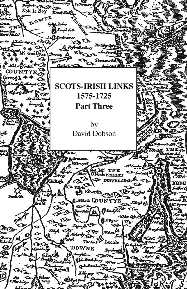 Scots-Irish Links 1575-1725 Part 3 by David Dobson, Paperback | Indigo Chapters