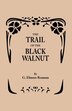 The Trail of the Black Walnut [Second Edition 1965] by G Elmore Reaman, Paperback | Indigo Chapters