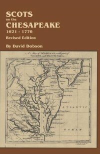 Scots On The Chesapeake 1621-1776. Revised Edition by David Dobson, Paperback | Indigo Chapters