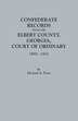 Confederate Records from the Elbert County Georgia Court of Ordinary 1890-1932 by Michael A Ports, Paperback | Indigo Chapters