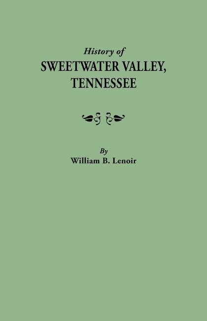 History of Sweetwater Valley Tennessee by William B Lenoir, Paperback | Indigo Chapters
