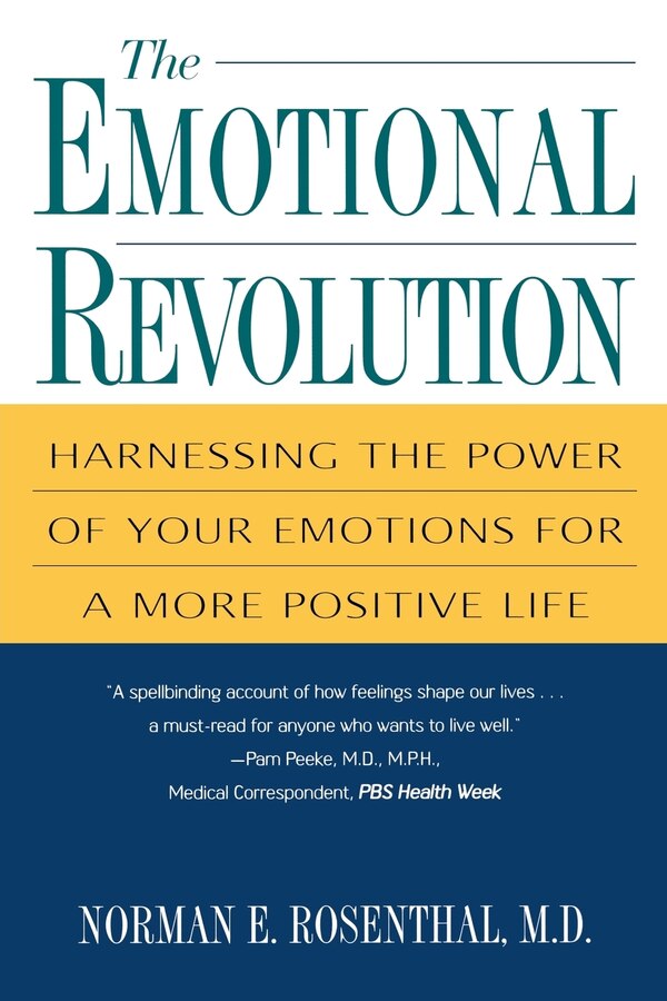 The Emotional Revolution by Norman E Rosenthal, Paperback | Indigo Chapters