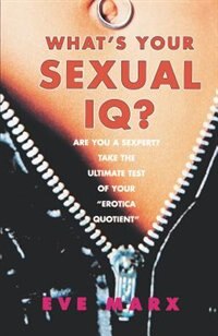 What's Your Sexual Iq? by Eve Marx, Paperback | Indigo Chapters