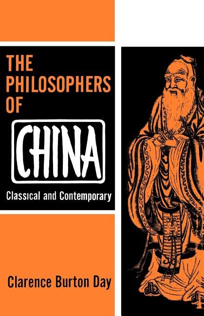 The Philosophers of China by Clarence B Burton Day, Paperback | Indigo Chapters