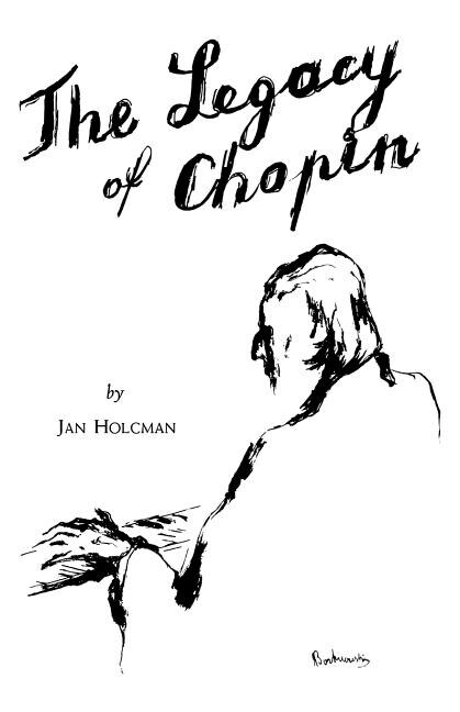 Legacy of Chopin by Jan Holcman, Paperback | Indigo Chapters