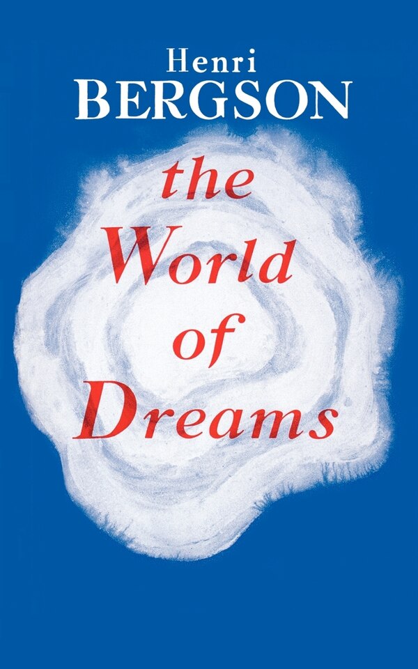 The World of Dreams by Henri Louis Bergson, Paperback | Indigo Chapters