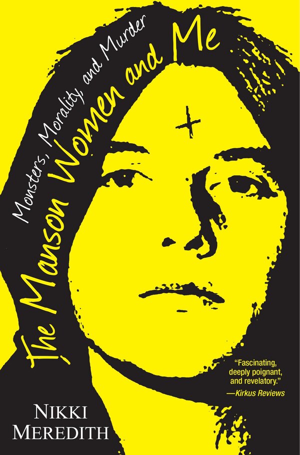 The Manson Women And Me by Nikki Meredith, Paperback | Indigo Chapters