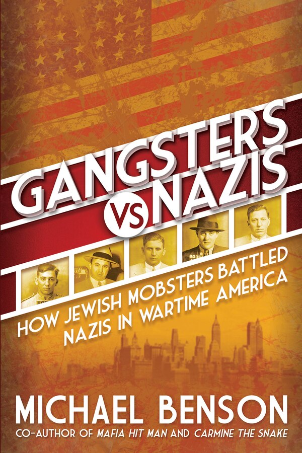 Gangsters Vs. Nazis by Michael Benson, Paperback | Indigo Chapters