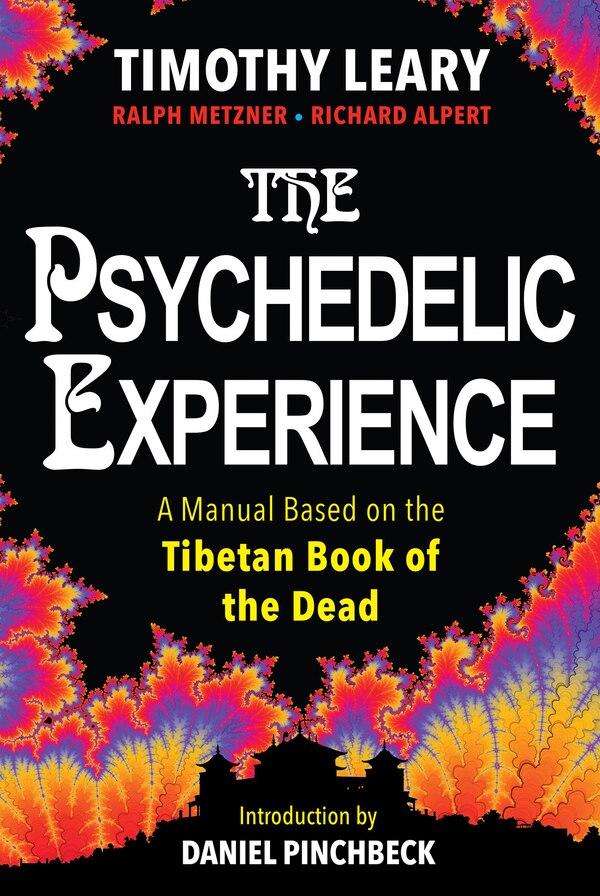 The Psychedelic Experience by Timothy Leary, Paperback | Indigo Chapters