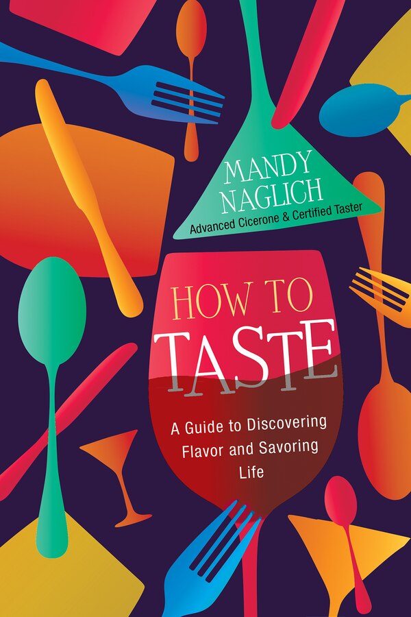 How to Taste by Mandy Naglich, Hardcover | Indigo Chapters