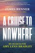 A Cruise to Nowhere by James Renner, Hardcover | Indigo Chapters
