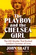 The Playboy and the Chelsea Girl by John Glatt, Hardcover | Indigo Chapters