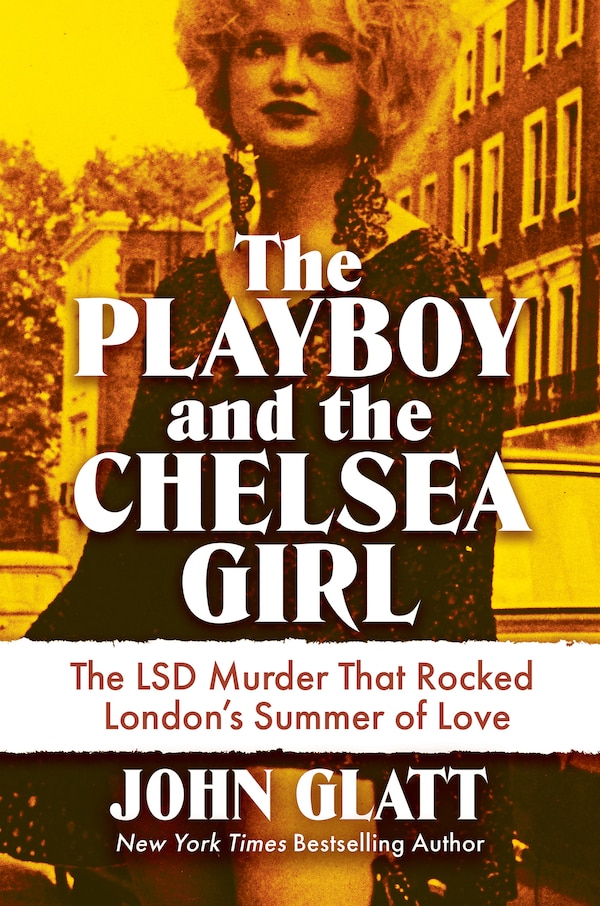 The Playboy and the Chelsea Girl by John Glatt, Hardcover | Indigo Chapters