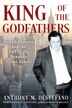 King of the Godfathers by Anthony M. Destefano, Paperback | Indigo Chapters