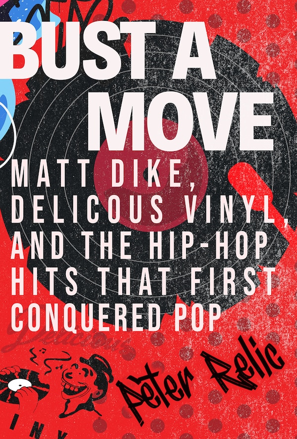 Bust a Move by Peter Relic, Hardcover | Indigo Chapters