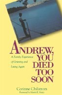Andrew You Died Too Soon by E. Corinne Chilstrom, Paperback | Indigo Chapters