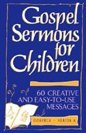 Gospel Sermons for Children by Irene Getz, Paperback | Indigo Chapters