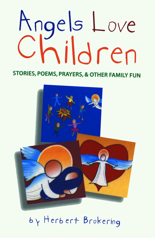 Angels Love Children by Herbert Brokering, Paperback | Indigo Chapters