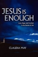 Jesus Is Enough by Claudia May, Paperback | Indigo Chapters