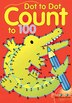 Dot to Dot Count to 100 by Balloon Books, Paperback | Indigo Chapters