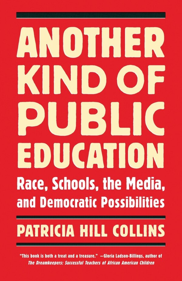 Another Kind of Public Education by Patricia Hill Collins, Paperback | Indigo Chapters
