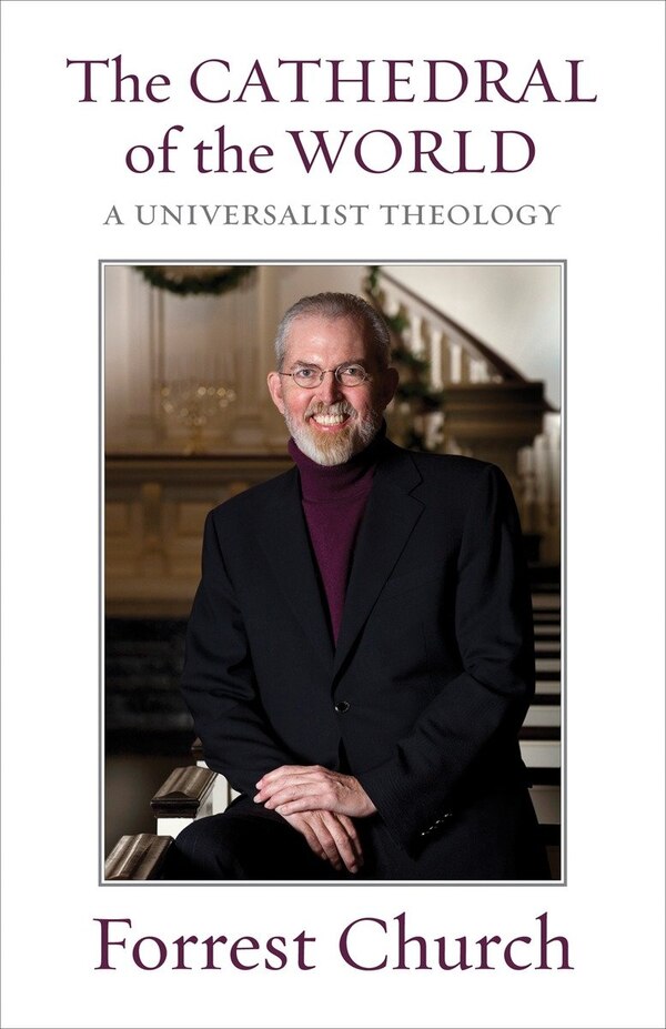 The Cathedral Of The World by Forrest Church, Paperback | Indigo Chapters