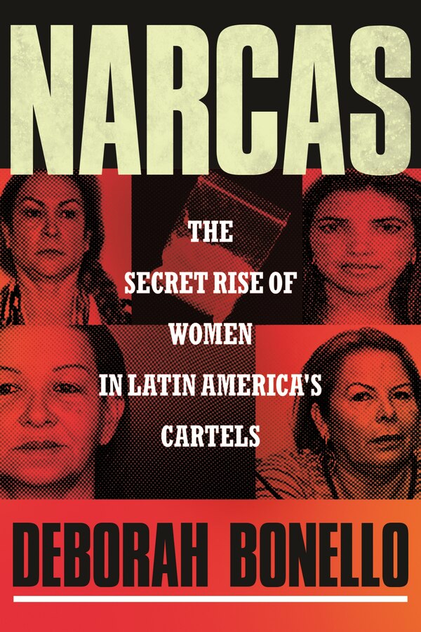 Narcas by Deborah Bonello, Hardcover | Indigo Chapters