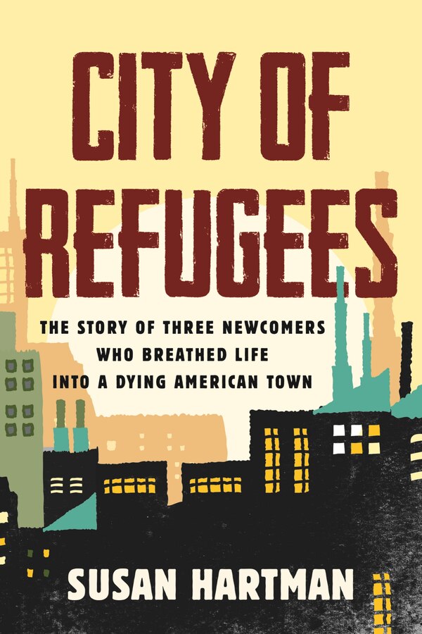 City of Refugees by Susan Hartman, Paperback | Indigo Chapters