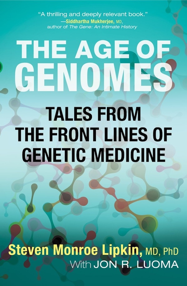 The Age Of Genomes by Steven Monroe Lipkin, Paperback | Indigo Chapters