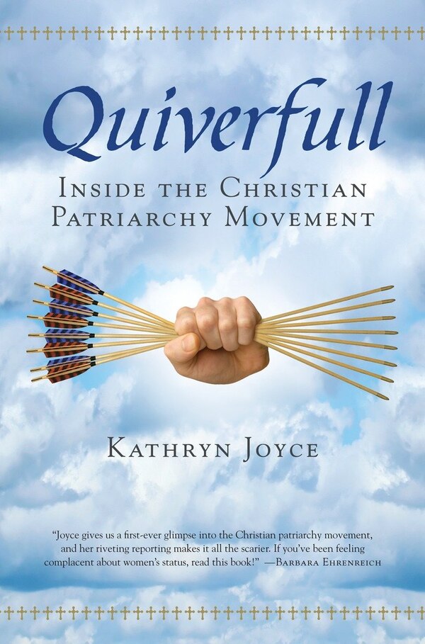 Quiverfull by Kathryn Joyce, Paperback | Indigo Chapters