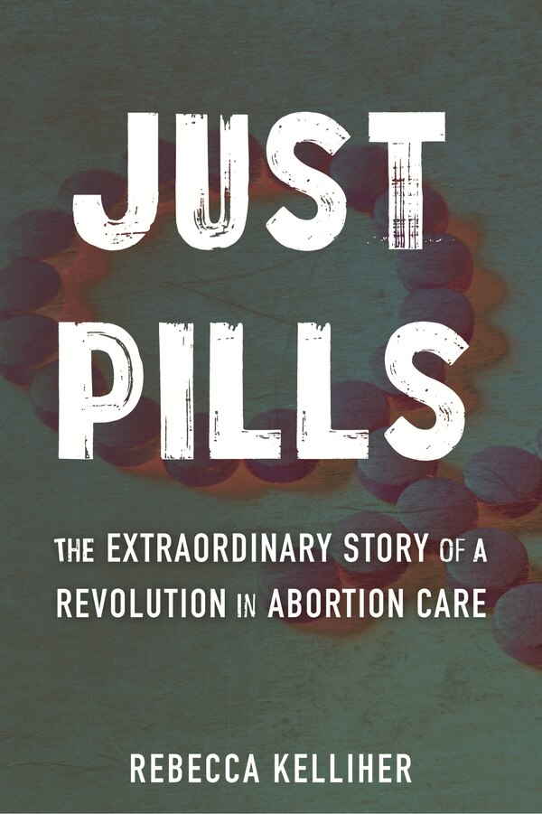 Just Pills by Rebecca Kelliher, Hardcover | Indigo Chapters